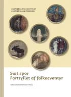 Sæt spor - fortryllet af folkeeventyr