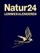Naturlommekalenderen 2024 af Thomas Bjørneboe Berg, Jens Peder Jeppesen og Lene Sanderhoff
