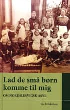 Lad de små børn komme til mig af Lis Mikkelsen