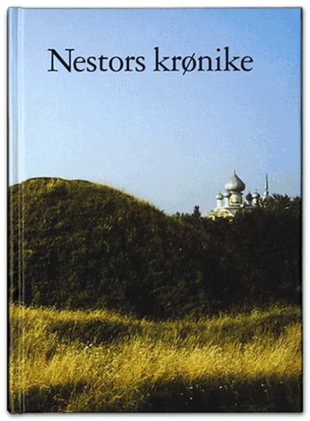 Nestors Krønike - beretningen om de svundne år 