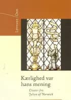 Kærlighed var hans mening af Julian af Norwich