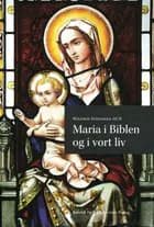Maria i biblen og i vort liv af Wilfrid Stinissen