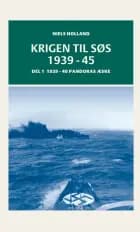 Krigen til Søs 1939-45 af Niels Holland