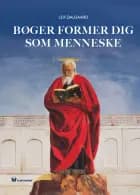 Bøger former dig som menneske af Leif Dalgaard