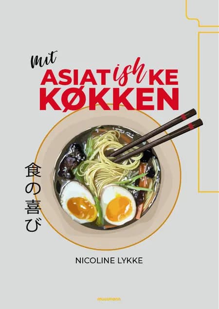 Mit asiatishke køkken af Nicoline Lykke
