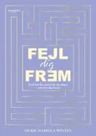 Fejl dig frem af Vickie Isabella Westen