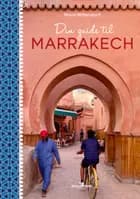Din guide til Marrakech af Maria Wittendorff