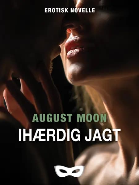Ihærdig jagt af August Moon