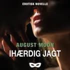Ihærdig jagt af August Moon