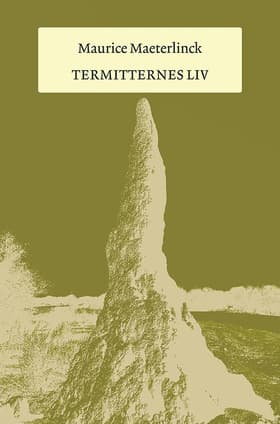 Termitternes liv af Maurice Maeterlinck
