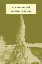 Termitternes liv af Maurice Maeterlinck