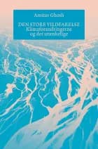 Den store vildfarelse af Amitav Ghosh