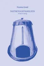 Natskyggefamilien af Nanna Goul