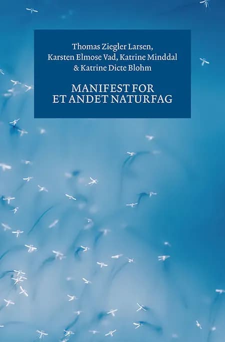 Manifest for et andet naturfag af Karsten Elmose Vad