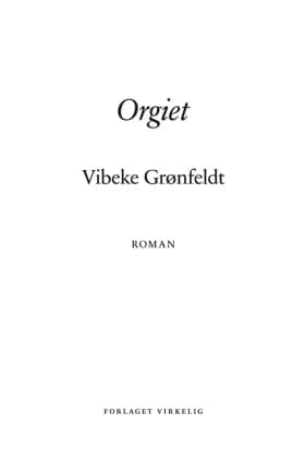 Orgiet af Vibeke Grønfeldt