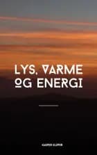 Lys, varme og energi