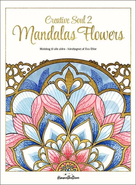 Creative Soul 2 Mandalas Flowers af Eva Ehler