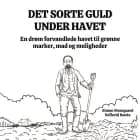 Det Sorte Guld Under Havet