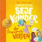 Fantastisk seje kvinder der forandrede verden af Kate Pankhurst