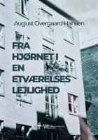Fra hjørnet i en etværelses lejlighed af August Overgaard Hansen