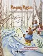 Benny Bjørn – Balladebjørn med fut i fødderne af Louise Castella