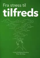 Fra stress til tilfreds af Linda Guldberg Winding og Peter Winding