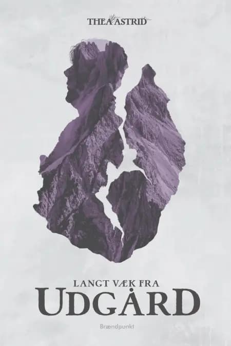 Langt væk fra Udgård af Thea Astrid