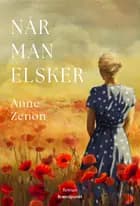 Når man elsker af Anne Zenon