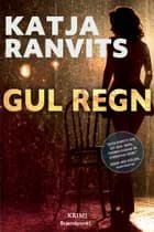 Gul regn af Katja Ranvits