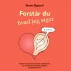 Forstår du, hvad jeg siger?