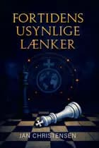 Fortidens usynlige lænker