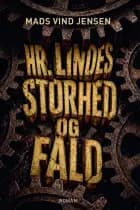 Hr. Lindes storhed og fald