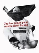 Jeg har tænkt på at nævne dette for dig
