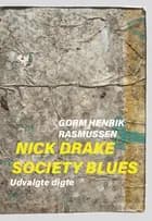 Nick Drake Society Blues af Gorm Henrik Rasmussen