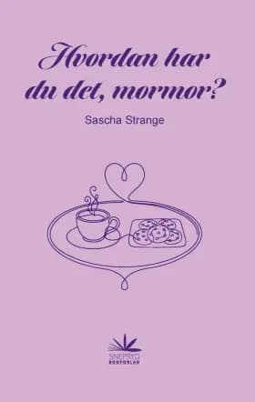 Hvordan har du det, mormor? af Sascha Strange
