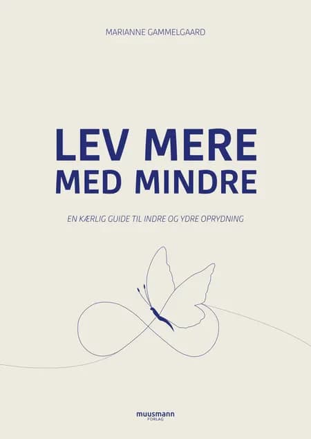 Lev mere med mindre af Marianne Gammelgaard