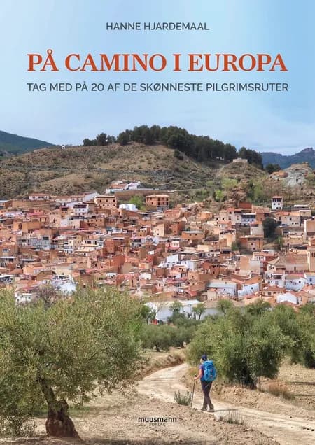 På camino i Europa af Hanne Hjardemaal