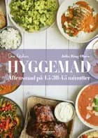 Hyggemad – Aftensmad på 15-30-45 minutter af Julia Ring Olsen