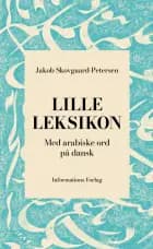 Lille leksikon med arabiske ord på dansk af Jakob Skovgaard-Petersen