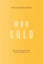 Mor Solo af Malin Gardeström