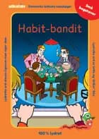 Habit-bandit