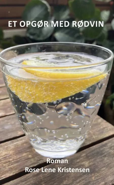 Et opgør med rødvin af Rose Lene Kristensen
