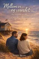 Mellem os og vandet af Teddy Brask