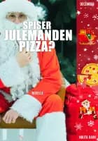 Spiser julemanden pizza? af Nikita Ravn