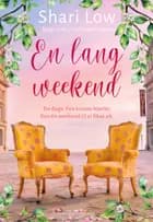 En lang weekend af Shari Low