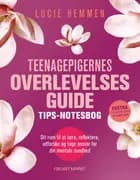 Teenagepigernes overlevelsesguide : Tips - notesbog af Lucie Hemmen