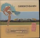Gribskovbanen af Ole Chr. Munk Plum og Lars Viinholt Nielsen
