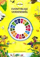 EVENTYRLIGE VERDENSMÅL - til oplæsning og drama af Jette Bak