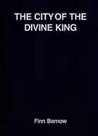 The city of the divine king