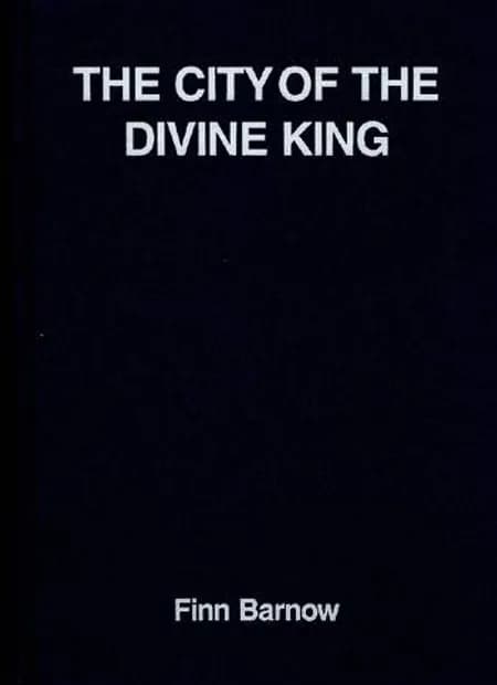 The city of the divine king af Finn Barnow